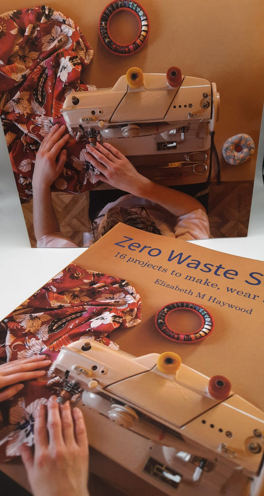Zero Waste Sewing by Elizabeth M Haywood